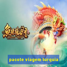 pacote viagem turquia